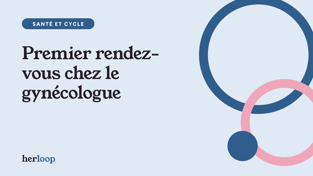 Premier rendez-vous chez le gynécologue