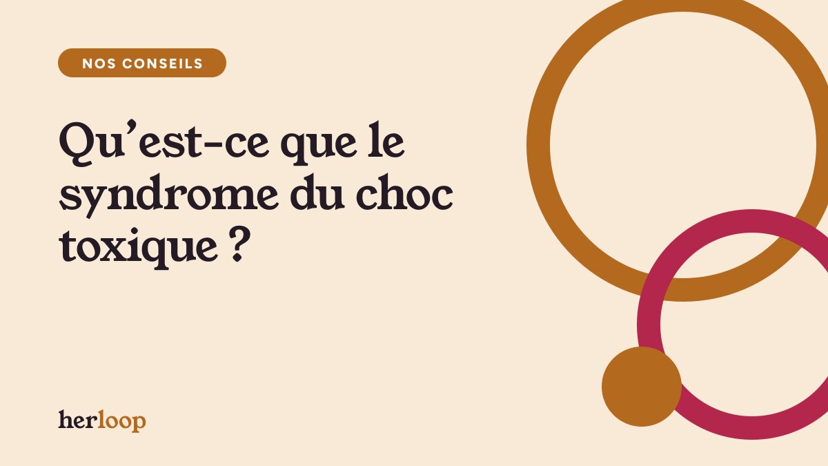Qu’est-ce que le syndrome du choc toxique ?